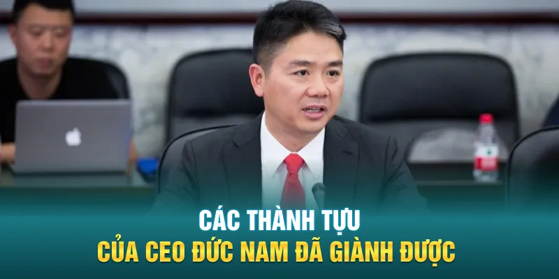 Các thành tựu của CEO Đức Nam đã giành được