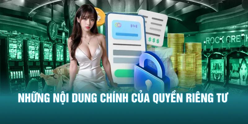 Những nội dung chính của quyền riêng tư